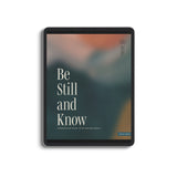 Be Still and Know